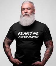 FEAR THE CURRY MAKER T SHIRT