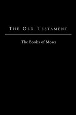 The Old Testament - King James Version: The Books of Mo - Paperback NEW Bible, F