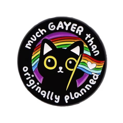 Much gayer than - much,