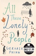 All These Lonely People (Quick Reads) By Gervase Phinn