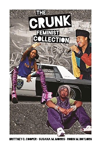 The crunk feminist - the,