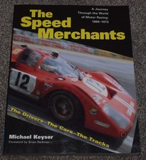 The Speed Merchants 1969- 1972 By Michael Keyser A Journey Through Motor Racing