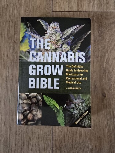 The cannabis grow bible - grow, second