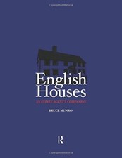 English Houses: An Estate Agent's Companion,Bruce Munro