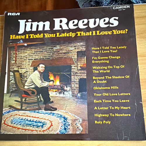 Jim reeves have told you - jim,