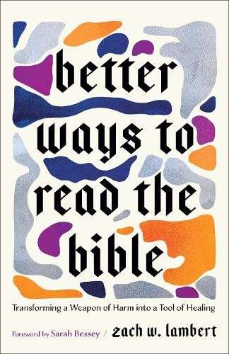 Better ways read the bible - the,