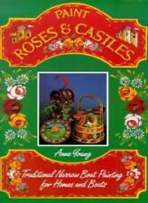 Paint Roses and Castles: Traditional Narrow Boat Painting for H .9780715399408