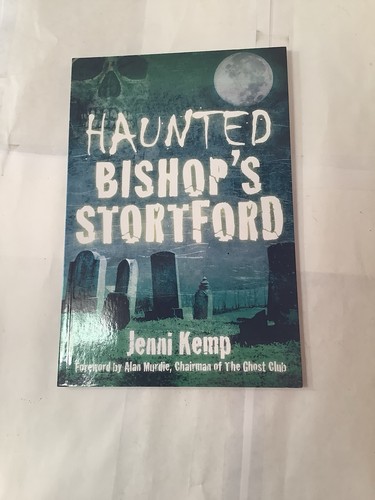 Haunted bishop stortford - haunted,