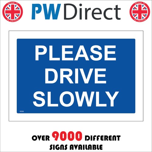 Sign please drive slowly - sign,