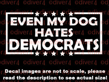 Even My Dog Hates Democrats