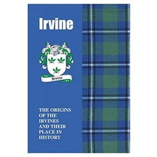 Irvine: The Origins of the Irvines and Their Place in History... - Gray, Iain