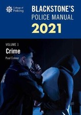 Blackstone's Police Manuals Volume 1: Crime 2021,Paul Connor