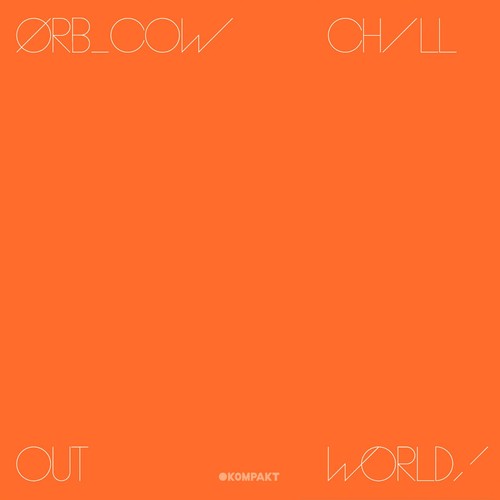 The orb cow chill - the,
