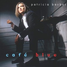 Patricia Barber Cafe' Blue