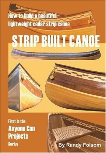 Strip built canoe how - canoe:,