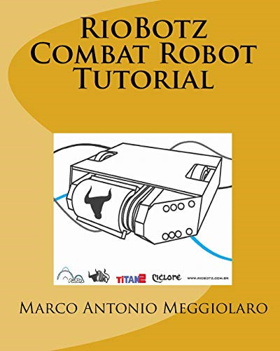 Riobotz combat robot tutorial - riobotz,