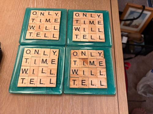 Coasters only time will tell - coasters,