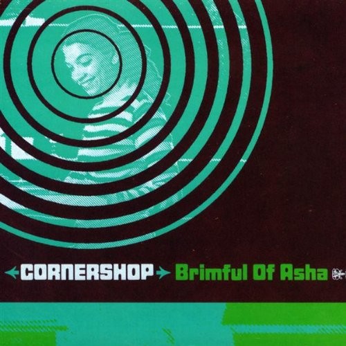 Cornershop brimful asha - -, of