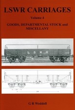LSWR Carriages Volume 4: Goods