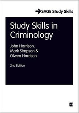 Study Skills for Criminology (Sage Study Skills Series) - John Harrison