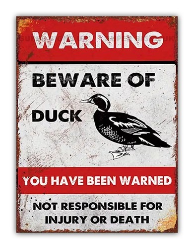 Funny beware duck metal - ", "