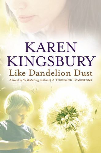 Like dandelion dust - like,