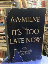 A. A. Milne It’s Too Late