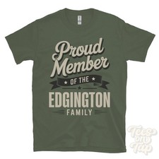 PROUD MEMBER OF THE EDGINGTON FAMILY T-SHIRT surname last name heritage ancestry