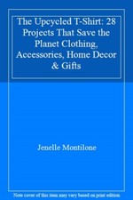 The Upcycled T-Shirt: 28