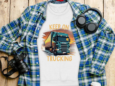 Keep On Trucking Scania Graphic Sweatshirts
