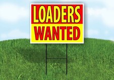LOADERS DRIVER WANTED RED AND YELLOW Yard Sign Road with Stand LAWN SIGN