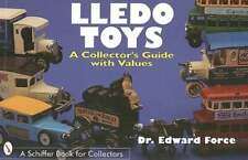 Lledo Toys: A Collector's Guide with Values by Edward Force: Used