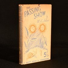 1937 The Passing Show: A Garden Diary by an Amateur Gardener by Captain W. E....