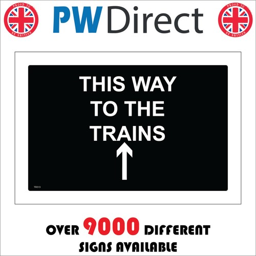 Sign this way the trains - way, to