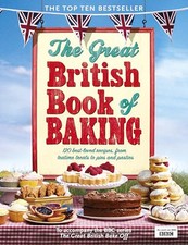 The Great British Book of Baking: 120 best-loved recipes ... by Collister, Linda