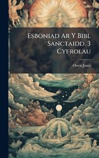 Esboniad Ar Y Bibl Sanctaidd