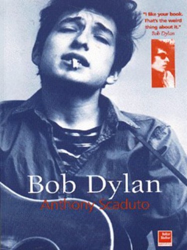 Bob dylan anthony scaduto - -,