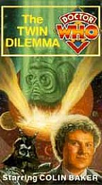 Doctor who the twin dilemma - who:,