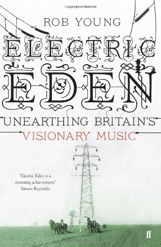 Electric eden unearthing - electric, eden: