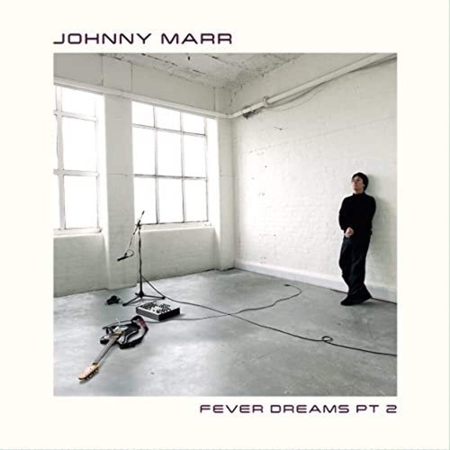 Johnny marr fever dreams - marr, pt