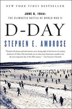 D Day, June 6, 1944: The