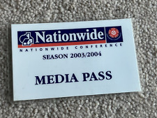 2003/2004 Nationwide Conference Media Pass, Admittance to all Grounds & Stands