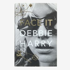 Debbie Harry Face It A Memoir