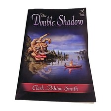 Double Shadow Clark Ashton Smith 2003 Paperback Book
