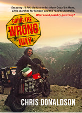 Going the Wrong Way; Moto Guzzi story, Le Mans World tour. Author signed book.