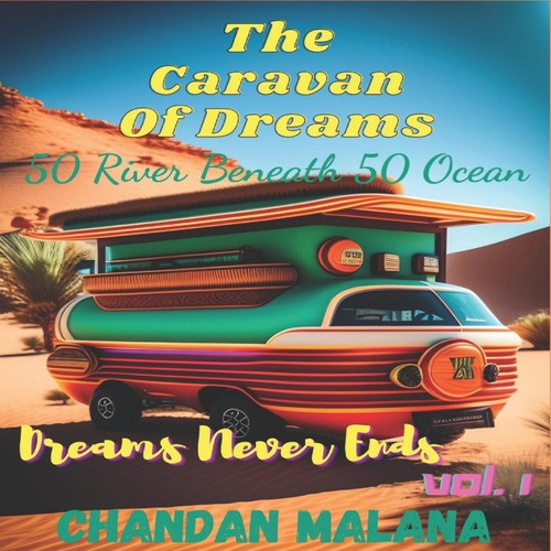 The caravan dreams - of, river