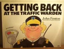 Getting Back at the Traffic Warden, John Fenton, Used; Very Good Book
