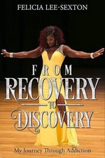 From Recovery To Discovery: My
