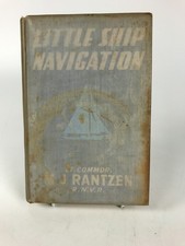 Little Ship Navigation (Coastal) by M. J. Rantzen - First Printing 1949