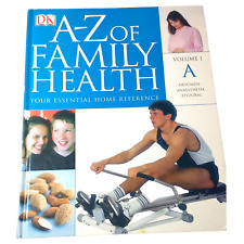 A-Z of Family Health: Your Essential Home Reference, Vol. 1A: Abdomen to Anaest